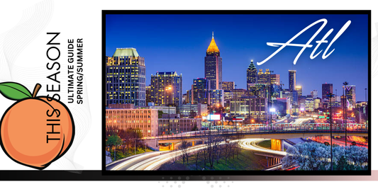 Peach perfect: The Ultimate Guide to Atlanta’s Hottest Spring/Summer guide